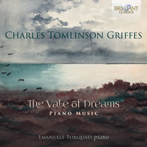 GRIFFES, C.T. - VALE OF DREAMS - COMPLETECHARLES TOMLINSON GRIFFES VALE OF DREAMS.jpg